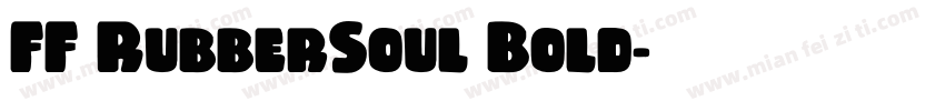 FF RubberSoul Bold字体转换